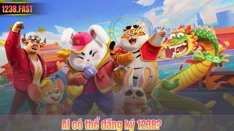 Đăng Ký 123B 4 Ai có thể đăng ký 123B?