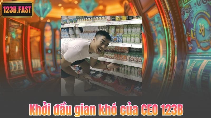 Khởi đầu gian khó của CEO 123B