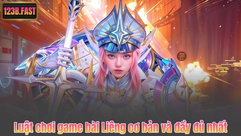 Luật chơi game bài Liêng cơ bản và đầy đủ nhất