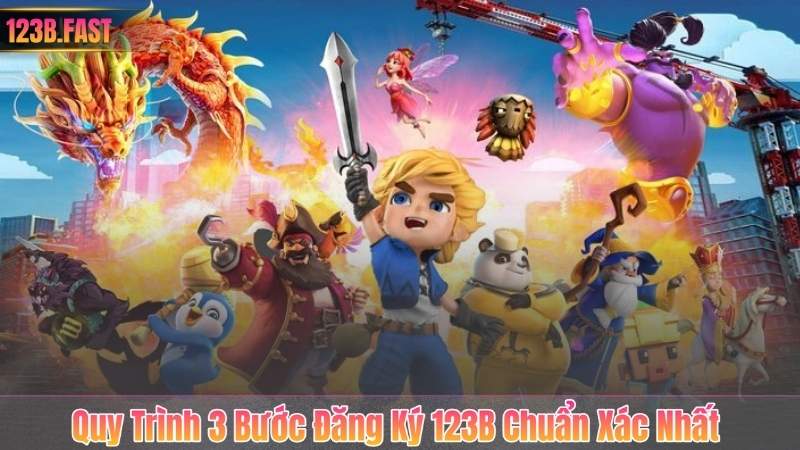 Đăng Ký 123B 5 Quy Trình 3 Bước Đăng Ký 123B Chuẩn Xác Nhất